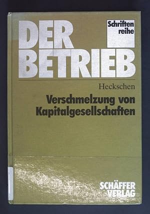 Immagine del venditore per Verschmelzung von Kapitalgesellschaften. Schriftenreihe Der Betrieb venduto da books4less (Versandantiquariat Petra Gros GmbH & Co. KG)