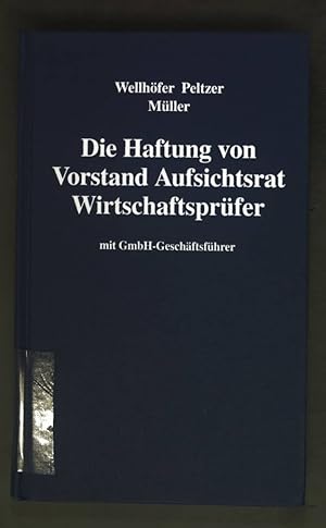 Seller image for Die Haftung von Vorstand Aufsichtsrat Wirtschaftsprfer mit GmbH Geschftsfhrer. for sale by books4less (Versandantiquariat Petra Gros GmbH & Co. KG)