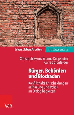 Seller image for Burger, Behorden Und Blockaden : Konflikthafte Entscheidungen in Planung Und Politik Im Dialog Begleiten -Language: german for sale by GreatBookPrices