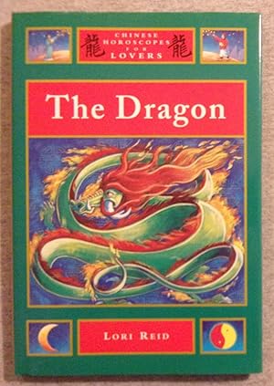 Seller image for The Dragon, Chinese Horoscopes for Lovers for sale by Book Nook