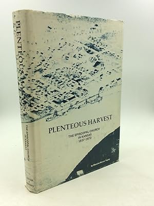 Image du vendeur pour PLENTEOUS HARVEST: The Episcopal Church in Kansas 1837-1972 mis en vente par Kubik Fine Books Ltd., ABAA