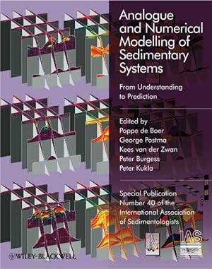 Imagen del vendedor de Analogue and Numerical Modeling of Sedimentary Systems : Form Understanding to Prediction a la venta por GreatBookPrices