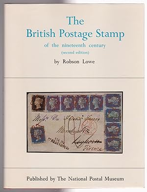 The British Postage Stamp being the history of the the nineteenth century postage stamps based on...