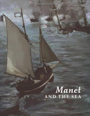 Imagen del vendedor de Manet and the Sea a la venta por Paul Brown