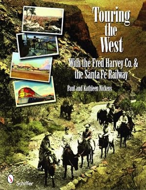 Seller image for Touring the West : With the Fred Harvey Co. & the Santa Fe Railway for sale by GreatBookPrices