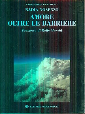 Seller image for Amore oltre le barriere for sale by Librodifaccia