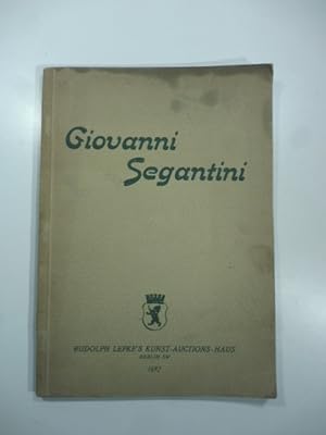 Giovanni Segantini versteigerung von 38 Gemalden un zeichnungen aus dem besitze des herrn Alberto...
