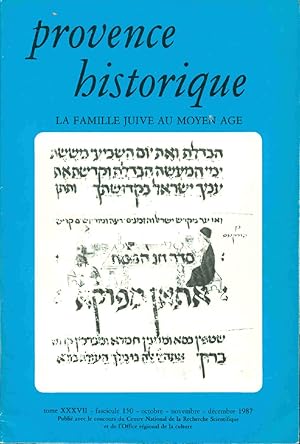 Provence Historique. Tome XXXVII. Fascicule 150 . La famille juive au Moyen-age Provence-Languedoc