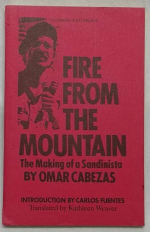 FIRE FROM THE MOUNTAIN: THE MAKING OF A SANDINISTA ***SIGNED***