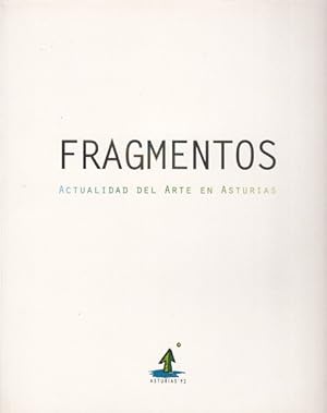 Immagine del venditore per FRAGMENTOS. ACTUALIDAD DEL ARTE EN ASTURIAS venduto da Librera Vobiscum
