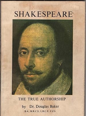 Shakespeare: The True Authorship Volume One