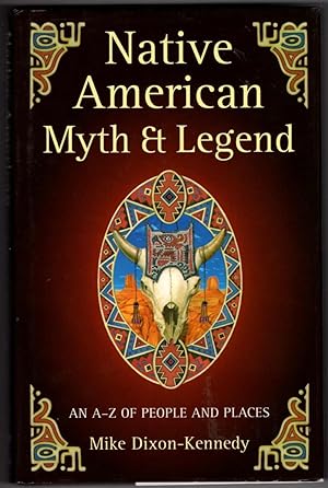 Seller image for Native American Myth & Legend: An A - Z of People and Places for sale by Recycled Books & Music