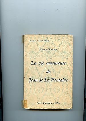 Image du vendeur pour LA VIE AMOUREUSE DE JEAN DE LA FONTAINE mis en vente par Librairie CLERC