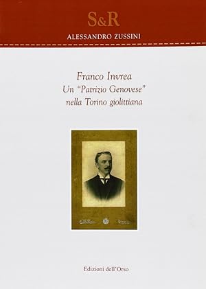 Bild des Verkufers fr Franco Ivrea. Un "Patrizio Genovese" nella Torino giolittiana zum Verkauf von Libro Co. Italia Srl