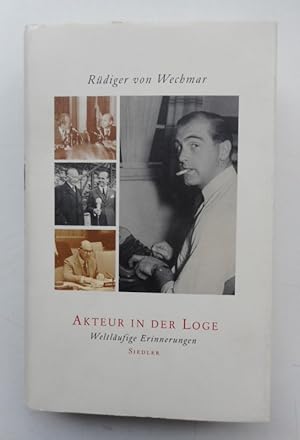 Image du vendeur pour Akteur in der Loge. Weltlufige Erinnerungen. mis en vente par Der Buchfreund