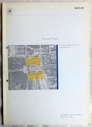 Pariser Platz : kritische Rekonstruktion des Bereichs : Städtebau und Architektur 2