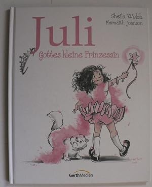 Seller image for Juli - Gottes kleine Prinzessin for sale by Antiquariat UPP