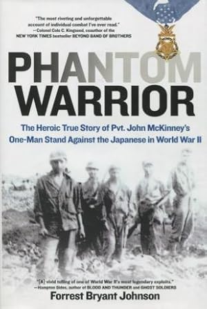 Seller image for Phantom Warrior: The Heroic True Story of Pvt. John McKinney's One-Man Stand Against the Japanese in World War II for sale by Kenneth A. Himber