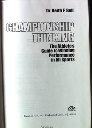 Seller image for Championship thinking: The athlete's guide to winning performance in all sports for sale by books4less (Versandantiquariat Petra Gros GmbH & Co. KG)