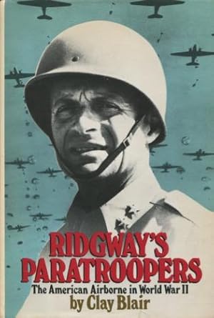 Seller image for Ridgway's Paratroopers: The American Airborne in World War II for sale by Kenneth A. Himber
