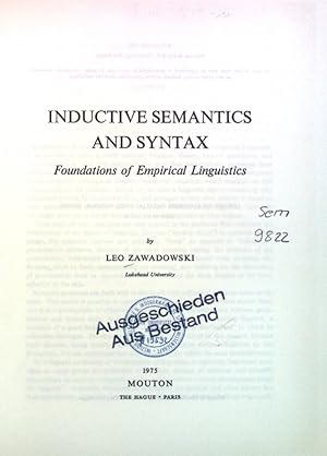 Image du vendeur pour Inductive Semantics and Syntax: Foundations of Empirical Linguistics. Janua Linguarum, Series Maior 58 mis en vente par books4less (Versandantiquariat Petra Gros GmbH & Co. KG)