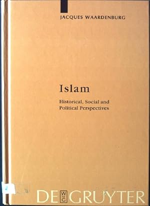 Seller image for Islam: Historical, Social, and Political Perspectives Religion and Reason, Band 40 for sale by books4less (Versandantiquariat Petra Gros GmbH & Co. KG)