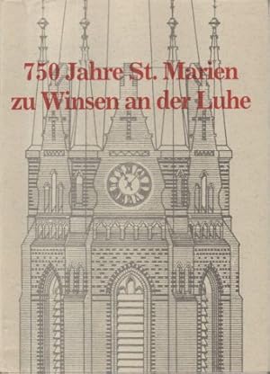 750 Jahre St. Marien zu Winsen an der Luhe.