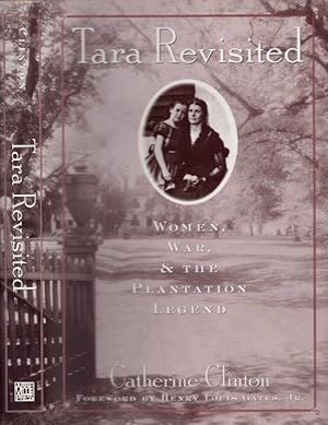 Tara Revisited: Women, War, & The Plantation Legend