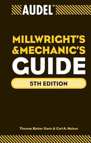 Seller image for Audel Millwrights and Mechanics Guide for sale by GreatBookPrices