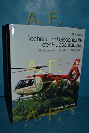 Bild des Verkäufers für Technik und Geschichte der Hubschrauber : von Leonardo da Vinci bis zur Gegenwart. zum Verkauf von Antiquarische Fundgrube e.U.