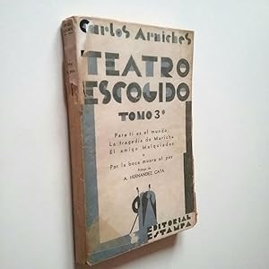 Bild des Verkufers fr Teatro escogido. Tomo 3 III. Para ti es el mundo / La tragedia de Marichu; El amigo Melquiades o Por la boca muere el pez zum Verkauf von MAUTALOS LIBRERA