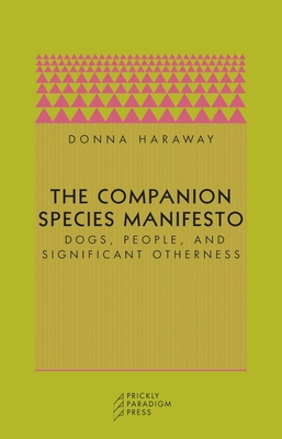 Imagen del vendedor de The Companion Species Manifesto: Dogs, People, and Significant Otherness (Paperback or Softback) a la venta por BargainBookStores