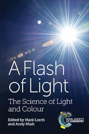 Immagine del venditore per Flash of Light : The Science of Light and Colour venduto da GreatBookPrices