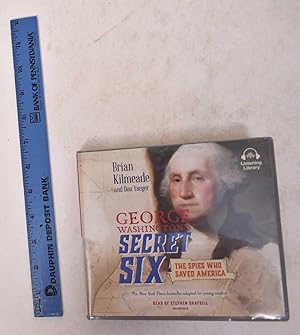 Imagen del vendedor de George Washington's Secret Six: The Spies Who Saved America a la venta por Mullen Books, ABAA