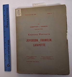 The Hampton L. Carson Collection of Engraved Portraits of Jefferson, Franklin and Lafayette (part...