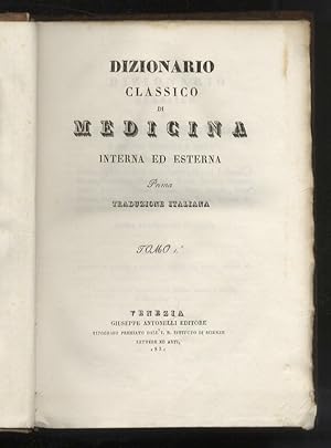 Dizionario classico di medicina interna ed esterna. Prima traduzione italiana, di M. G. Levi, con...
