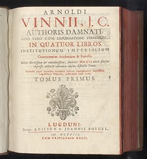 In quatuor libros institutionum Commentarius Academicus & Forensis. Editio Novissima et emendatis...