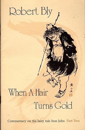 Seller image for When a Hair Turns Gold: Commentary on the Fairy Tale Iron John, Part Two for sale by Dorley House Books, Inc.