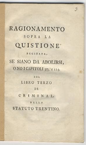 Ragionamento sopra la quistione eccitata se siano da abolirisi o no i capitoli 97, e 114 del libr...