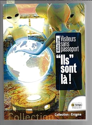 Visiteurs sans passeports - Ils sont là !