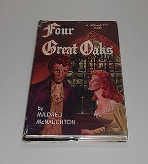 Seller image for Four Great Oaks - A Romantic Novel ***Signed and Inscribed by Author*** for sale by CURIO
