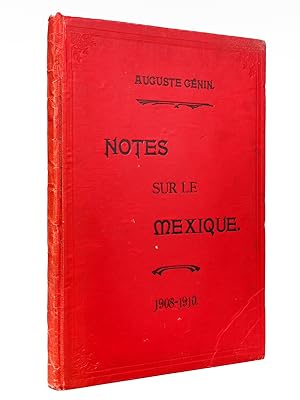 Notes sur le Mexique [ Edition originale - Livre dédicacé par l'auteur ] Les Français au Mexique....