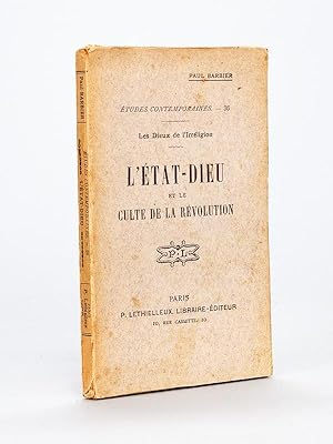 L'Etat-Dieu et le Culte de la Révolution.