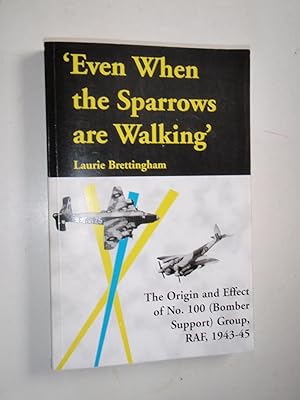 Seller image for Even When The Sparrows are Walking for sale by Westgate Bookshop