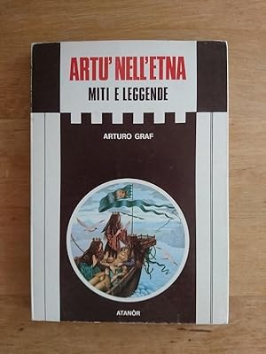 Bild des Verkufers fr Artu' nell'Etna - Miti e Leggende zum Verkauf von Antiquariat Birgit Gerl