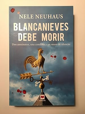 Seller image for Blancanieves debe morir. Dos asesinatos, una condena y un muro de silencio for sale by SELECTA BOOKS