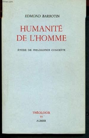 Bild des Verkufers fr Humanit de l'homme : Etude de philosophie concrte zum Verkauf von Le-Livre