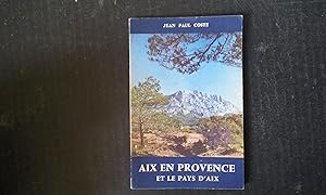 Bild des Verkufers fr Aix-en-Provence et le Pays d'Aix zum Verkauf von Librairie de la Garenne