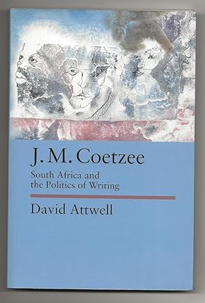 Immagine del venditore per J.M. Coetzee : South Africa and the Politics of Writing (Perspectives on Southern Africa) venduto da Frances Wetherell