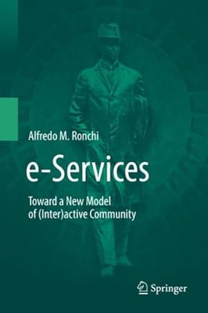 Bild des Verkufers fr E-services : Toward a New Model of Interactive Community zum Verkauf von GreatBookPrices